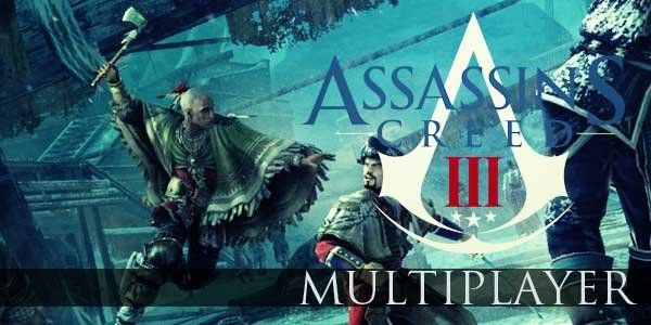 Assassin’s Creed 3 Multiplayer Crack